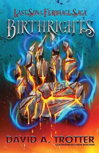 Birthrights: The Last Son of the Feromage Saga