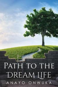 Cover image for Path to the Dream Life