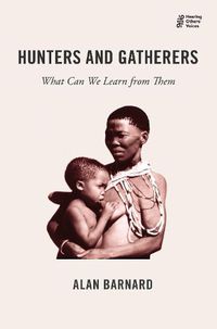 Cover image for Hunters and Gatherers: What Can We Learn from Them