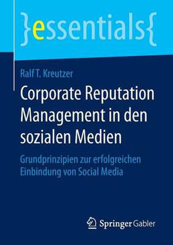 Cover image for Corporate Reputation Management in den sozialen Medien: Grundprinzipien zur erfolgreichen Einbindung von Social Media