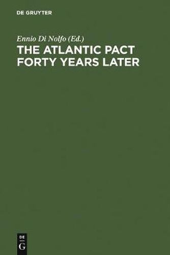 Cover image for The Atlantic Pact forty Years later: A Historical Reappraisal