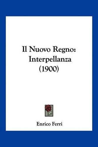 Il Nuovo Regno: Interpellanza (1900)