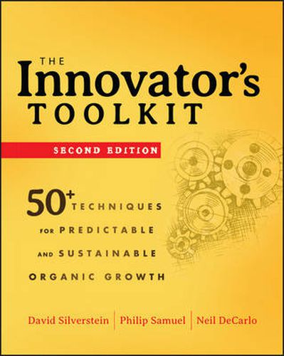 Cover image for The Innovator's Toolkit: 50+ Techniques for Predictable and Sustainable Organic Growth