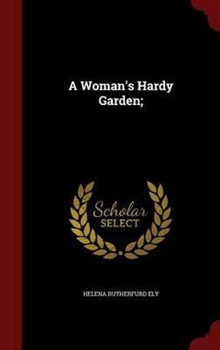 Cover image for A Woman's Hardy Garden