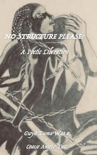 Cover image for No Structure Please: A Poetic Liberation