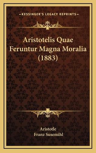 Aristotelis Quae Feruntur Magna Moralia (1883)