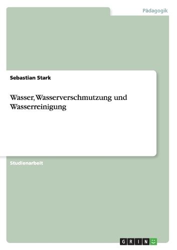 Cover image for Wasser, Wasserverschmutzung und Wasserreinigung
