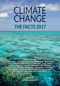 Cover image for Climate Change: The Facts 2017: The Facts 2017