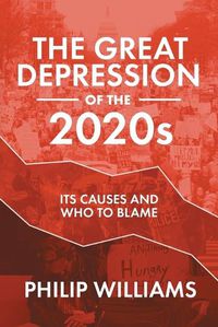 Cover image for The Great Depression of the 2020s: Its Causes and Who to Blame