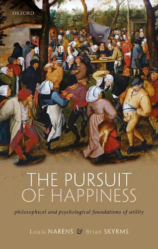 Cover image for The Pursuit of Happiness: Philosophical and Psychological Foundations of Utility