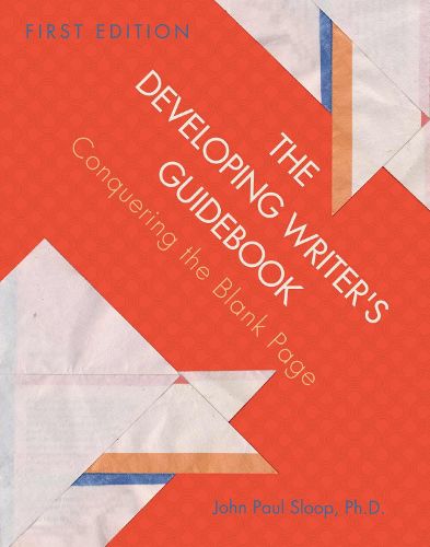 Cover image for The Developing Writer's Guidebook: Conquering the Blank Page