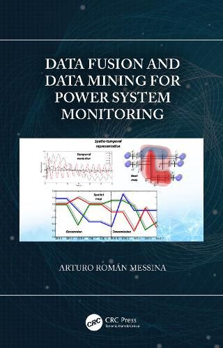 Cover image for Data Fusion and Data Mining for Power System Monitoring