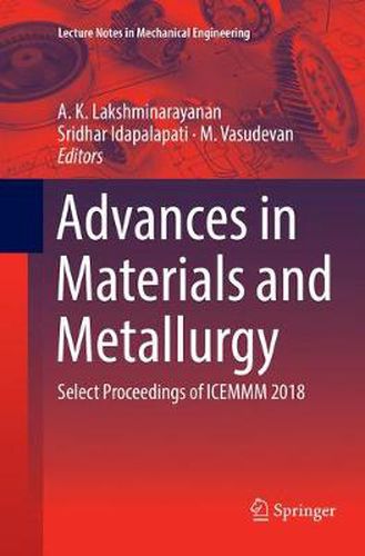 Cover image for Advances in Materials and Metallurgy: Select Proceedings of ICEMMM 2018