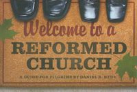 Cover image for Welcome To A Reformed Church