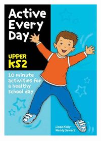 Cover image for Active Every Day Upper Key Stage 2