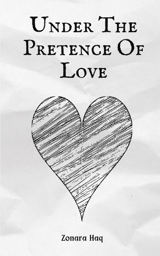 Cover image for Under The Pretence Of Love