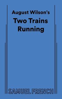 Cover image for August Wilson's Two Trains Running