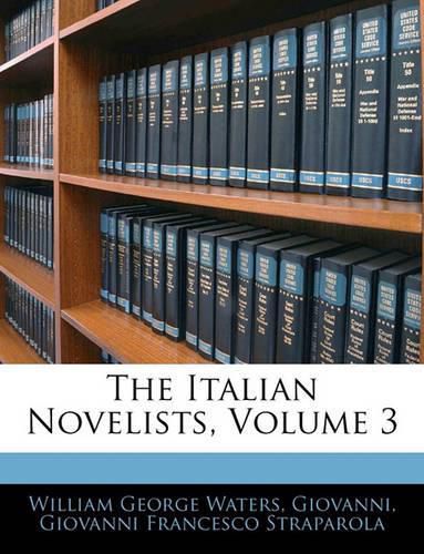 The Italian Novelists, Volume 3