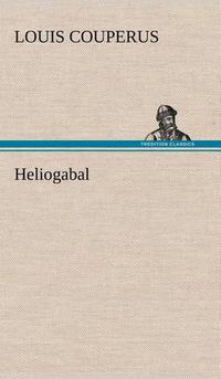 Cover image for Heliogabal