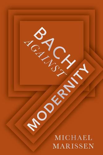 Cover image for Bach against Modernity