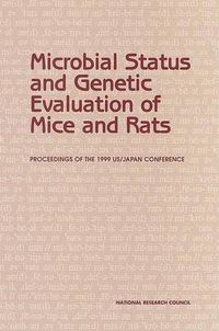 Cover image for Microbial Status and Genetic Evaluation of Mice and Rats: Proceedings of the 1999 US/Japan Conference