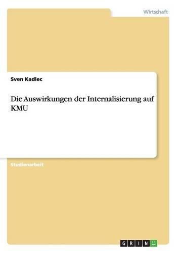 Cover image for Die Auswirkungen Der Internalisierung Auf Kmu