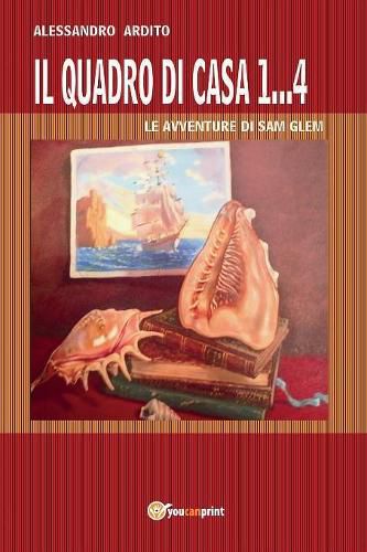 Cover image for Il quadro di casa 1...4 - Le avventure di Sam Glem
