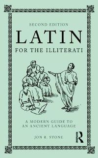 Cover image for Latin for the Illiterati: A Modern Guide to an Ancient Language