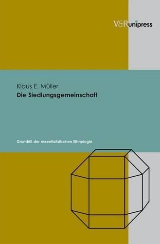 Cover image for Die Siedlungsgemeinschaft: GrundriA der essentialistischen Ethnologie