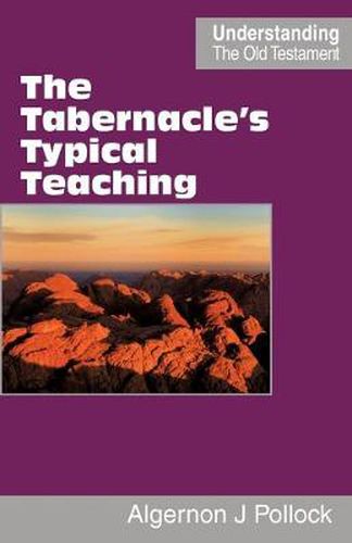 Cover image for The Tabernacle's Typical Teaching