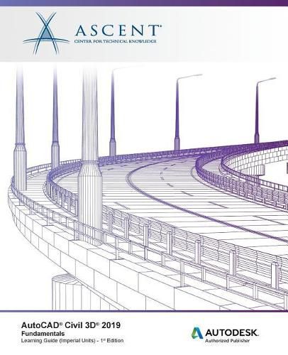 AutoCAD Civil 3D 2019: Fundamentals (Imperial Units): Autodesk Authorized Publisher