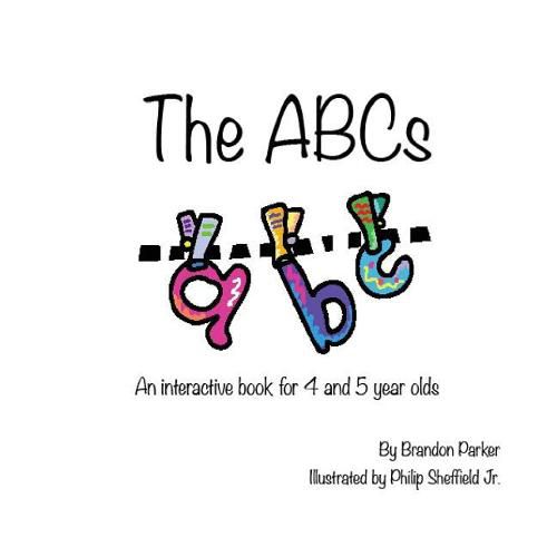 Cover image for The ABC's: An Interactive Children's Book