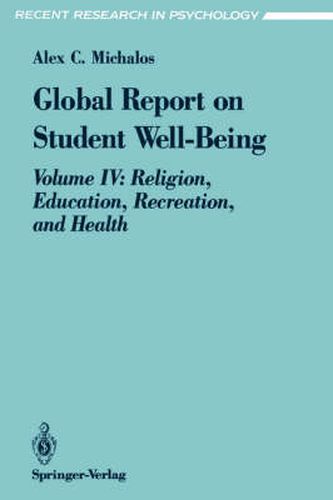 Global Report on Student Well-Being: Volume IV: Religion, Education, Recreation, and Health