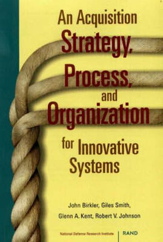 An Acquisition Strategy, Process and Organization for Innovative Systems