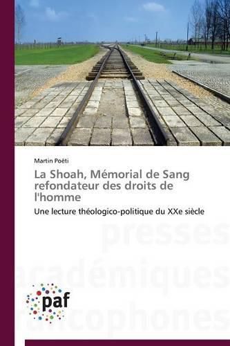 Cover image for La Shoah, Memorial de Sang Refondateur Des Droits de l'Homme