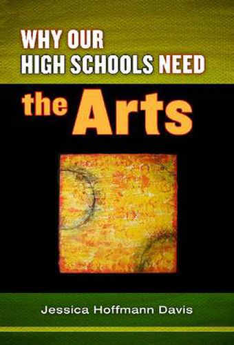 Cover image for Why Our High Schools Need the Arts