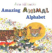 Cover image for Brian Wildsmith's Amazing Animal Alphabet Book