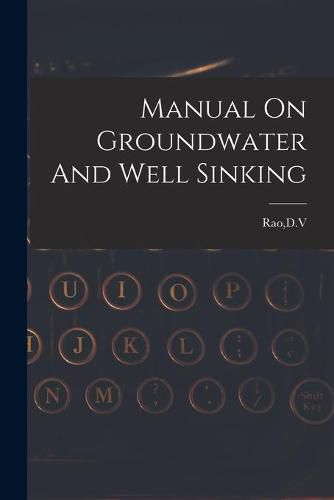 Cover image for Manual On Groundwater And Well Sinking