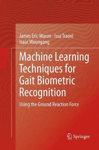 Cover image for Machine Learning Techniques for Gait Biometric Recognition: Using the Ground Reaction Force