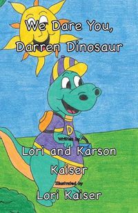 Cover image for We Dare You, Darren Dinosaur