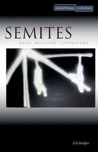 Cover image for Semites: Race, Religion, Literature