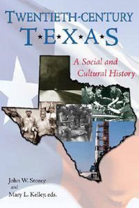 Cover image for Twentieth-century Texas: A Social and Cultural History