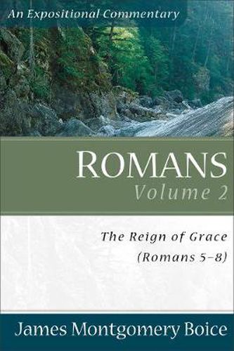 Romans - The Reign of Grace (Romans 5:1-8:39)