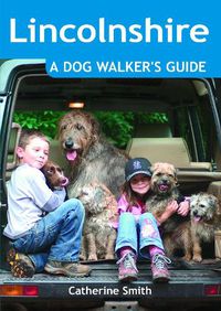 Cover image for Lincolnshire: A Dog Walker's Guide