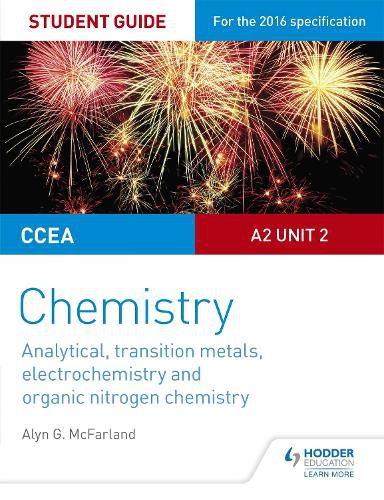 Cover image for CCEA A2 Unit 2 Chemistry Student Guide: Analytical, Transition Metals, Electrochemistry and Organic Nitrogen Chemistry