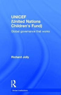 Cover image for UNICEF (United Nations Children's Fund): Global Governance That Works