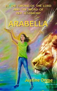 Cover image for Arabella: By the Sword of the Lord and the Word of her Testimony