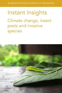 Cover image for Instant Insights: Climate Change, Insect Pests and Invasive Species