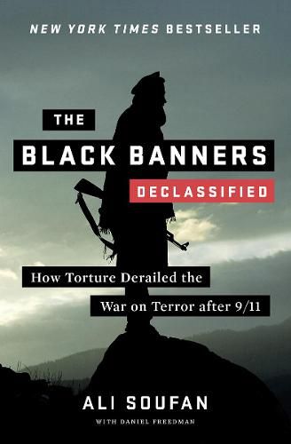 Cover image for The Black Banners (Declassified): How Torture Derailed the War on Terror after 9/11