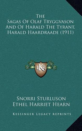 Cover image for The Sagas of Olaf Tryggvason and of Harald the Tyrant, Harald Haardraade (1911)